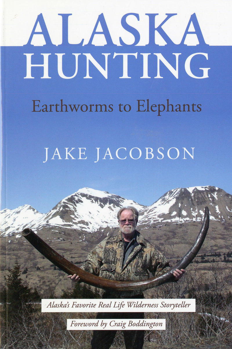 Alaska Hunting: Earthworms to Elephants - Sporting Classics Store