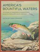 America's Bountiful Waters: 150 Years of Fisheries Conservation