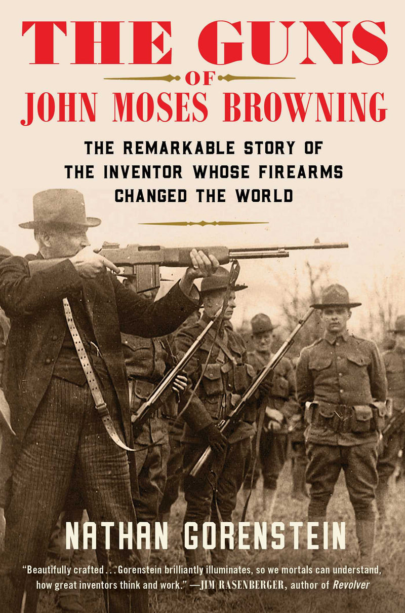 The Guns of John Moses Browning - Softcover