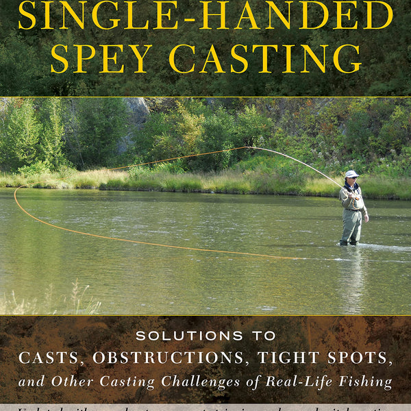 Fly Line Skagit Casting Basics Spey Casting Fly Rod Casting