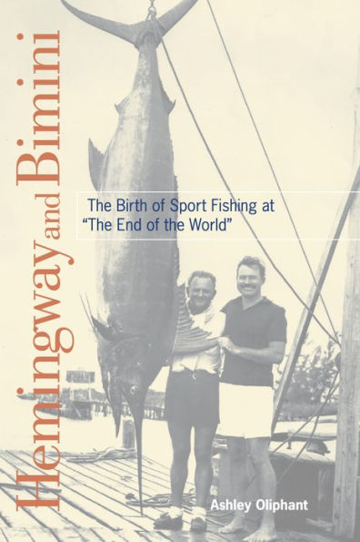 Hemingway and Bimini: The Birth of Sport Fishing at "The End of the World" - Sporting Classics Store