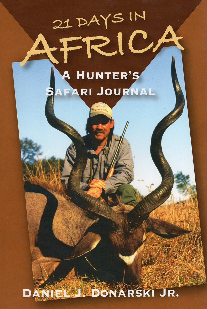 21 Days in Africa: A Hunter's Safari Journal