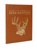 Dawn of American Deer Hunting Volume II Deluxe Edition - Sporting Classics Store