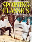 2013 - 4 - Fishing the World-Special Issue - Sporting Classics Store