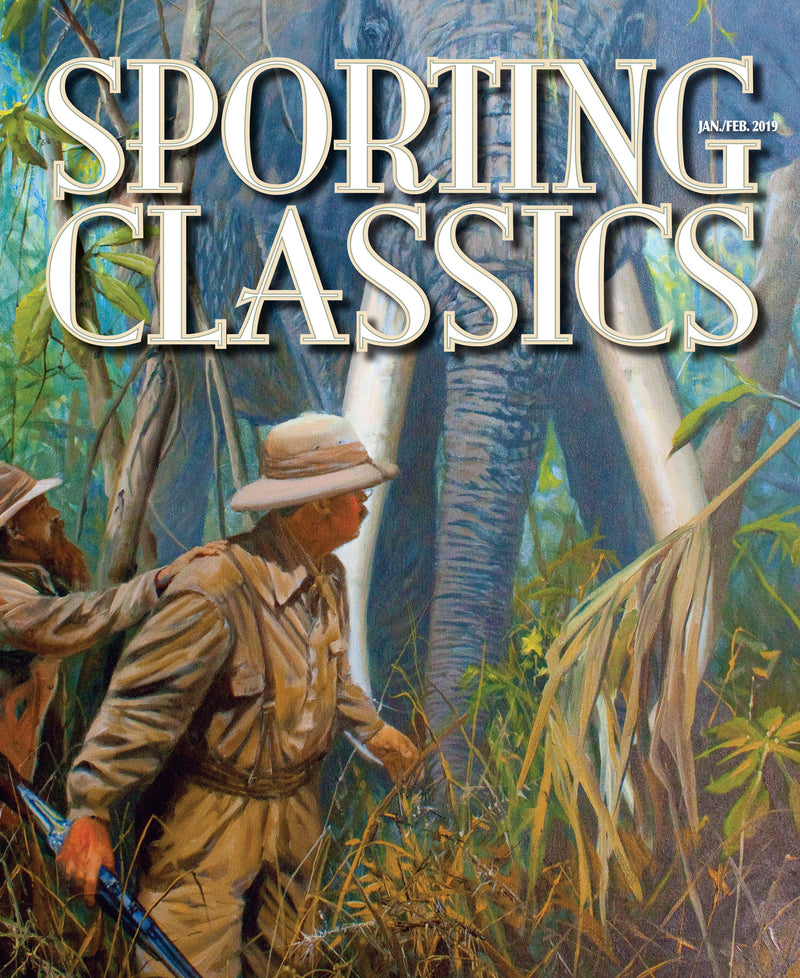 Jan/Feb 2019 Digital Edition - Sporting Classics Store