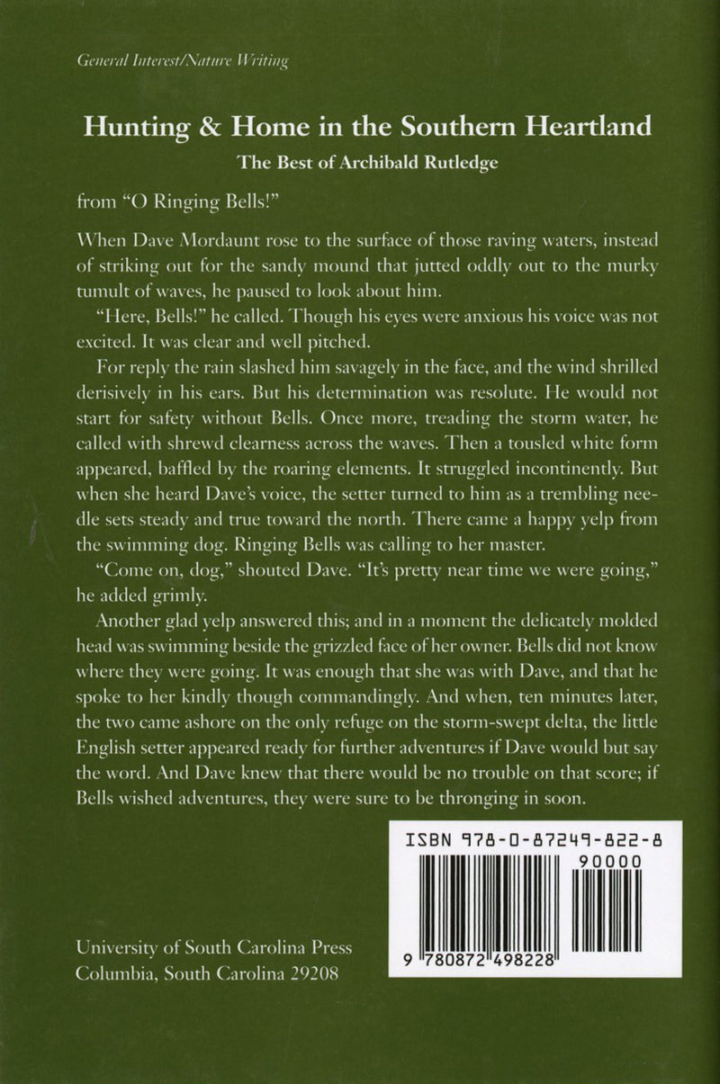 Hunting & Home in the Southern Heartland: The Best of Archibald Rutledge