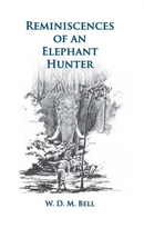 Reminiscences of an Elephant Hunter