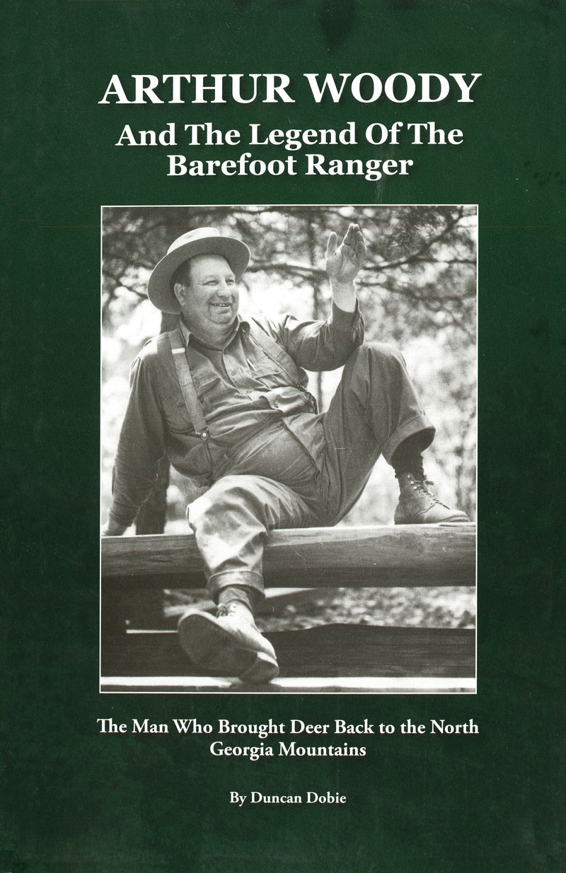 Arthur Woody And the Legend of the Barefoot Ranger - Sporting Classics Store