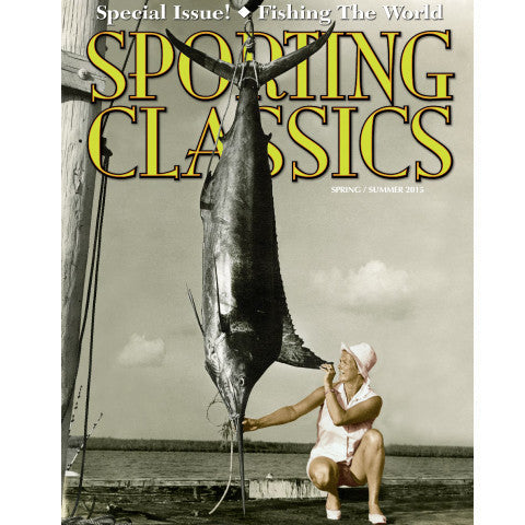 2015 - 3 - Fishing the World - Special Issue - Sporting Classics Store