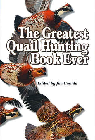 The Greatest Quail Hunting Book - Collector's Edition - Sporting Classics Store