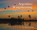 Argentina Wingshooting: Past and Present